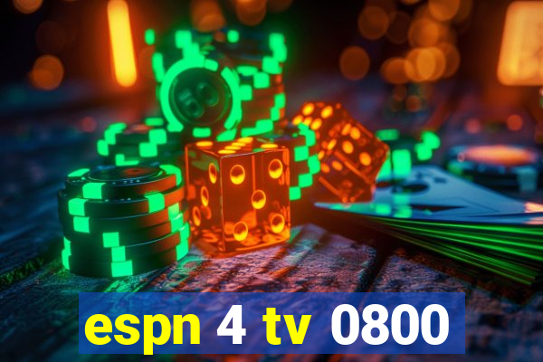 espn 4 tv 0800